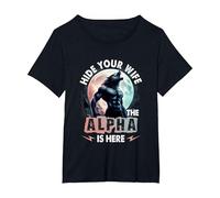 Hide Your Wife The Alpha is Here Alpha Wolf Meme Cringe T-Shirt, Women's Plus, Black, 2X