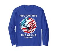 Hide Your Wife The Alpha Is Here American Alpha Wolf Meme Long Sleeve T-Shirt