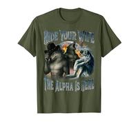 Hide Your Wife The Alpha is Here Cool Funny Alpha Wolf Meme T-Shirt, Men, Olive Green, Small