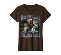 Hide Your Wife The Alpha is Here Cool Funny Alpha Wolf Meme T-Shirt, Women, Brown, XX-Large