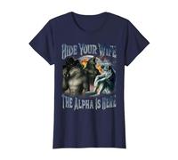 Hide Your Wife The Alpha is Here Cool Funny Alpha Wolf Meme T-Shirt, Women, Navy Blue, Small
