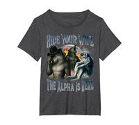 Hide Your Wife The Alpha is Here Cool Funny Alpha Wolf Meme T-Shirt, Women's Plus, Dark Heather Grey, 4X