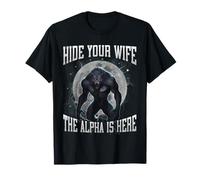 Hide Your Wife The Alpha is Here Funny Hard Meme Bootleg T-Shirt