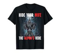 Hide Your Wife The Alpha Is Here Funny Werewolf Wolf Meme T-Shirt