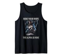 Hide Your Wife The Alpha is Here Wolf Male Werwolf Meme Tank Top