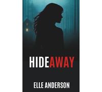 Hideaway: A Melanie Michaels Novel: 1 (The Away Series)