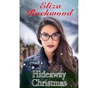 Hideaway Christmas: An Age-Gap, Fake Marriage, Single Dad, Small Town Insta-Love Romance (Hideaway Mountain)