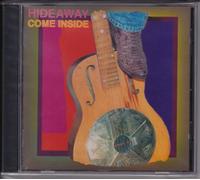 Hideaway - Come Inside