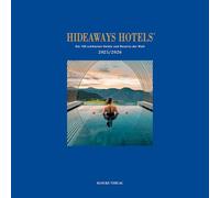 Hideaways Hotels Guide 2025/2026: Die 100 schönsten Hotels- und Resorts der Welt