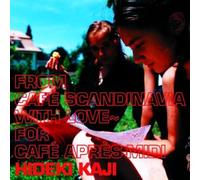 Hideki Kaji - From Cafe Scandinavia With Love: For Cafe Apress