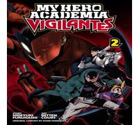 Hideyuki Furuhashi My Hero Academia: Vigilantes, Vol. 2 Paperback Book Hideyuki Furuhashi Multicolor
