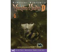 Takaki, Saiko - Hideyuki Kikuchi's Vampire Hunter D Manga Volume 6: 06 (HIDEYUKI KIKUCHIS VAMPIRE HUNTER D GN)