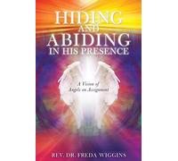 Hiding and Abiding in His Presence