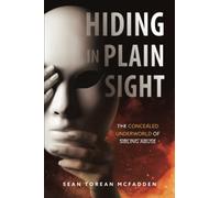 Hiding in Plain Sight: The Concealed Underworld of Sibling Abuse