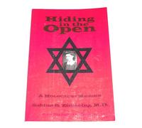 Hiding in the Open: A Holocaust Memoir