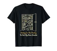 Hiding in The Pantry to Eat My Own Snacks Relatable Mom T-Shirt