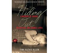 Hiding Out: A Memoir of Drugs, Deception, and Double Lives