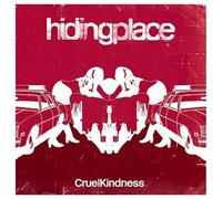 Hiding Place - Cruel Kindness