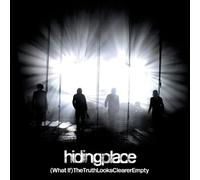 Hiding Place - What If the Truth Looks Clearer Empty
