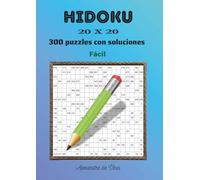 HIDOKU 20 X 20 FÁCIL: 300 puzzles con soluciones
