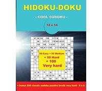 HIDOKU-DOKU - COOL SUDOKU -14x14- 50 Easy + 50 Medium + 50 Hard + 100 Very hard: Large Print + Solutions + bonus 250 classic sudoku puzzles levels ... '' x 11 ''.: Volume 2 (PITSTOP Puzzle Bonus)