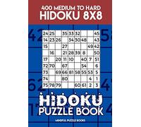 Hidoku Puzzle Book 14: 400 Medium to Hard Hidoku 8x8: Volume 14 (Hidoku Collection)