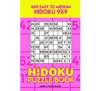 Hidoku Puzzle Book 6: 400 Easy to Medium Hidoku 9x9: Volume 6 (Hidoku Collection)