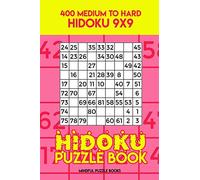 Hidoku Puzzle Book 7: 400 Medium to Hard Hidoku 9x9: Volume 7 (Hidoku Collection)