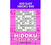 Hidoku Puzzle Book 9: 400 Easy Hidoku 8x8: Volume 9 (Hidoku Collection)