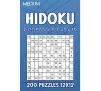 Hidoku puzzle book for adults: 200 Puzzles 12x12 Medium