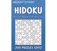 Hidoku puzzle book for adults: 200 Puzzles 12x12 Medium to Hard
