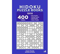 Hidoku Puzzle Books - 400 Easy to Master Puzzles 12x12 (Volume 8)