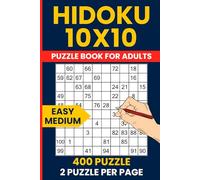 Hidoku Puzzle Books - 400 Easy to Medium 10x10 Number Path Puzzles: Gentle to Moderate Brain Training With Hidato and Consecutive Number Challenges, Perfect for Beginners & Growing Solvers