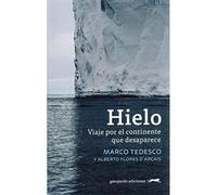 Hielo: Viaje por el continente que desaparece - Spanish Language Paperback NEW M