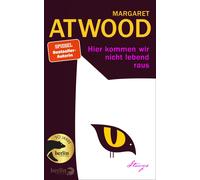 Hier kommen wir nicht lebend raus: Storys | Aut, Atwood, Atwood,.