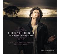 Hier stehe ich - Ich könnt auch anders: Martin Luther