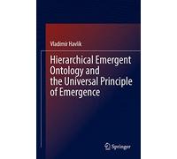 Hierarchical Emergent Ontology and the Universal Principle of Emergence