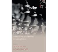 Hierarchy and Value: Comparative Perspectives on Moral Order: 7 (Studies in Social Analysis, 7)