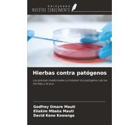 Hierbas contra patógenos: Las plantas medicinales combaten los patógenos de las heridas y el pus