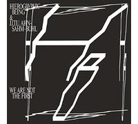Hieroglyphic Being - We Are Not The First