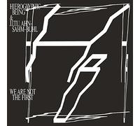 Hieroglyphic Being & - We Are Not The First [VINYL]