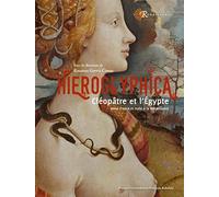 Hieroglyphica: Cléopâtre et l'Egypte, entre France et Italie à la Renaissance