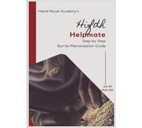 Hifdh Helpmate - A Step by Step Quran Memorisation Guide Juz (Part) 30: Quran Writing Practice Workbook | Recitation and Memorisation Tracker: Quran ... - Step by Step Qur'an Memorisation Guide)