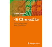HiFi-Röhrenverstärker: Prinzipschaltungen und LtSpice-Simulationen