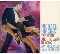 Higgins, Michael - Moon & the Lady Dancing