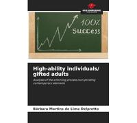 High-ability individuals/ gifted adults: Analyses of the schooling process incorporating contemporary elements