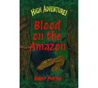 High Adventure! Blood on the Amazon