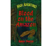 High Adventure! Blood on the Amazon