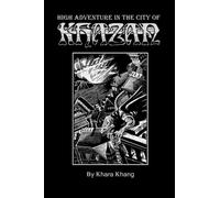 High Adventure in the City of Khazan: A Fantasy Role-Playing Gaming Solo: Volume 1