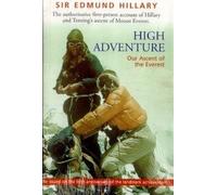 High Adventure- Our Ascent Of The Everest by Sir Hillary (2003-12-01)